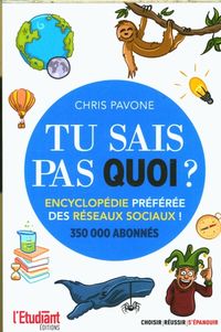 Produktbild: Tu sais pas quoi ? : encyclop&eacute;die pr&eacute;f&eacute;r&eacute;e des r&eacute;seaux sociaux !