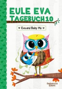 Produktbild: Eule Eva Tagebuch 10 - Eva und Baby Mo