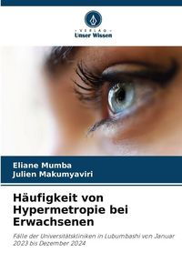 Produktbild: H&auml;ufigkeit von Hypermetropie bei Erwachsenen