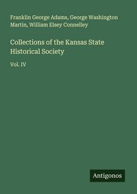 Produktbild: Collections of the Kansas State Historical Society