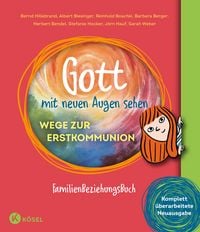 Produktbild: Gott mit neuen Augen sehen. Wege zur Erstkommunion