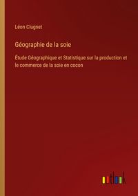 Produktbild: G&eacute;ographie de la soie