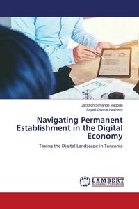Produktbild: Navigating Permanent Establishment in the Digital Economy