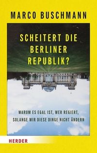 Produktbild: Scheitert die Berliner Republik?