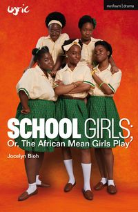 Produktbild: School Girls; Or, The African Mean Girls Play