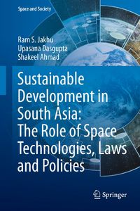 Produktbild: Sustainable Development in South Asia: The Role of Space Technologies, Laws and Policies