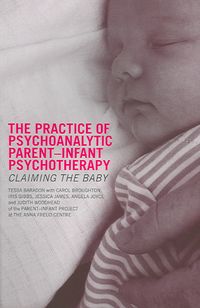 Produktbild: Baradon, T: The Practice of Psychoanalytic Parent-Infant Psy