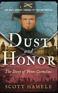 Produktbild: Dust and Honor - The Story of Peter Cornelius