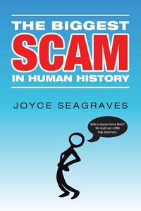 Produktbild: The Biggest Scam in Human History
