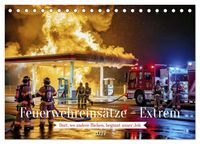Produktbild: Feuerwehreins&auml;tze - Extrem (Tischkalender 2027 DIN A5 quer), CALVENDO Monatskalender