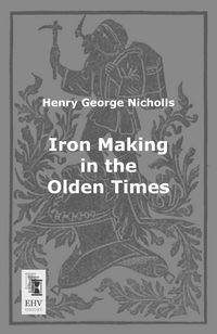 Produktbild: Iron Making in the Olden Times