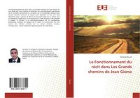 Produktbild: Le Fonctionnement du r&eacute;cit dans Les Grands chemins de Jean Giono