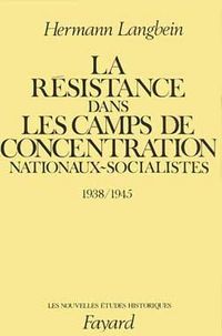 Produktbild: La R&eacute;sistance dans les camps de concentration nationaux-socialistes