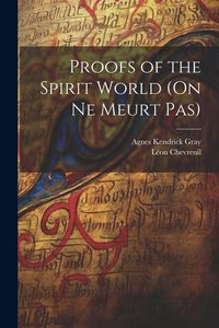 Produktbild: Proofs of the Spirit World (On ne Meurt pas)