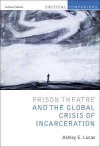 Produktbild: Prison Theatre and the Global Crisis of Incarceration