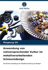 Produktbild: Anwendung von vielversprechender Kultur im metallverarbeitenden Schmuckdesign