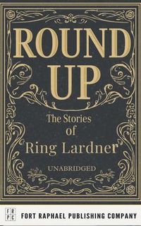 Produktbild: Round Up - The Stories of Ring Lardner