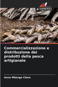Produktbild: Commercializzazione e distribuzione dei prodotti della pesca artigianale