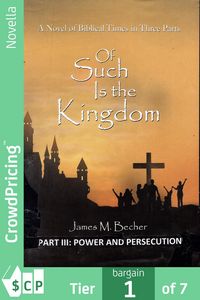 Produktbild: Of Such Is The Kingdom, PART III: Power And Persecution