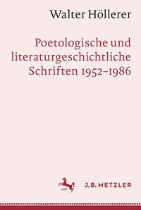 Produktbild: Walter H&ouml;llerer: Poetologische und literaturgeschichtliche Schriften 1952-1986