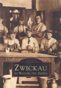 Produktbild: Zwickau im Wandel der Zeiten