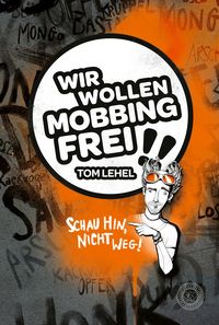 Produktbild: Wir wollen Mobbingfrei! Schau hin, nicht weg!
