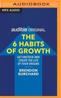 Bild vom Artikel The 6 Habits of Growth vom Autor Brendon Burchard