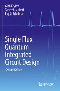 Produktbild: Single Flux Quantum Integrated Circuit Design