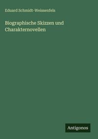 Produktbild: Biographische Skizzen und Charakternovellen