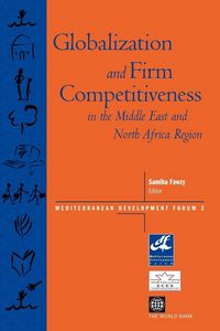 Produktbild: Globalization and Firm Competitiveness in the Middle East and North Africa Region