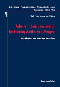 Produktbild: Arbeits - Zeitsouver&auml;nit&auml;t f&uuml;r F&uuml;hrungskr&auml;fte von Morgen