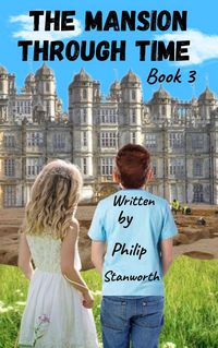 Produktbild: The Mansion Through Time Book 3 (All The books together, #1)