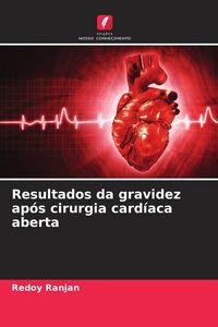 Produktbild: Resultados da gravidez ap&oacute;s cirurgia card&iacute;aca aberta