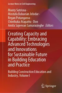 Produktbild: Creating Capacity and Capability: Embracing Advanced Technologies and Innovations for Sustainable Future in Building Education and Practice