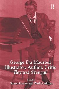 Produktbild: George Du Maurier: Illustrator, Author, Critic