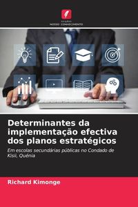 Produktbild: Determinantes da implementa&ccedil;&atilde;o efectiva dos planos estrat&eacute;gicos