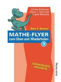 Produktbild: Kopiervorlagen Mathematik / Dino T. Saurus Mathe-Flyer 3 zum &Uuml;ben und Wiederholen