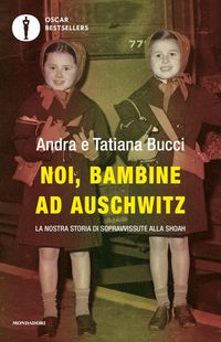 Produktbild: Noi, bambine ad Auschwitz. La nostra storia di sopravvissute alla Shoah