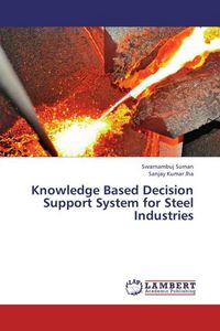 Produktbild: Suman, S: Knowledge Based Decision Support System for Steel