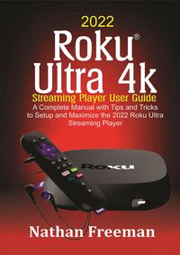 Produktbild: 2022 Roku Ultra 4k Streaming Player User Guide