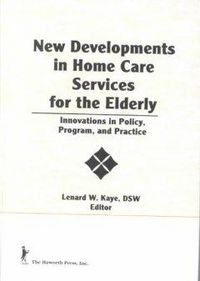 Produktbild: Kaye, L: New Developments in Home Care Services for the Elde