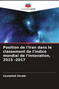 Produktbild: Position de l'Iran dans le classement de l'indice mondial de l'innovation, 2015 -2017
