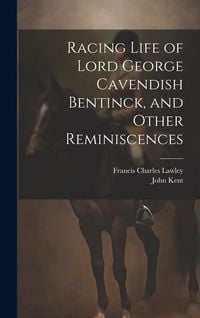 Produktbild: Racing Life of Lord George Cavendish Bentinck, and Other Reminiscences