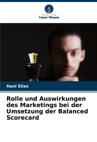 Produktbild: Rolle und Auswirkungen des Marketings bei der Umsetzung der Balanced Scorecard