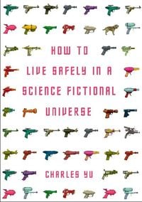 Produktbild: How to Live Safely in a Science Fictional Universe