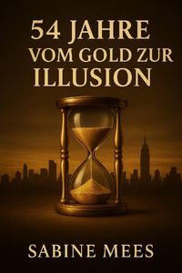 Produktbild: 54 Jahre - Vom Gold zur Illusion