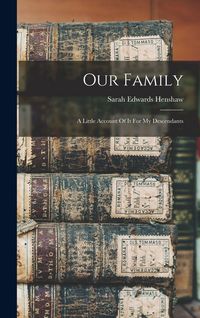Produktbild: Our Family: A Little Account Of It For My Descendants