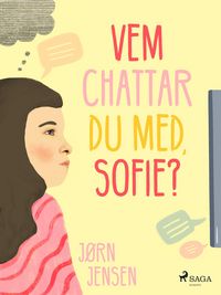 Produktbild: Vem chattar du med, Sofie?