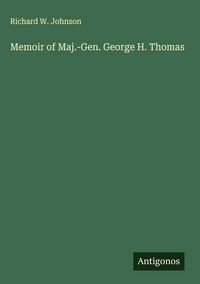Produktbild: Memoir of Maj.-Gen. George H. Thomas