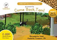 Produktbild: C-DER (CHEETAH Decodable Early Readers, Set 2, Book 15, Come Back, Tam!